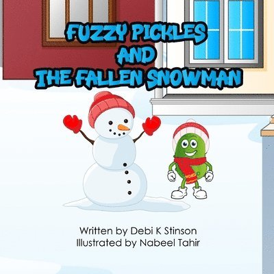 Fuzzy Pickles and the Fallen Snowman 1