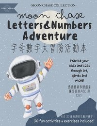 bokomslag Moon Chase Letters & Numbers Adventure &#23383;&#27597;&#25976;&#23383;&#22823;&#20882;&#38570;&#27963;&#21205;&#26412;