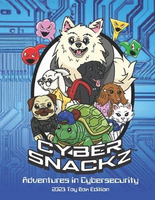 Cyber Snackz Adventures in Cybersecurity 1