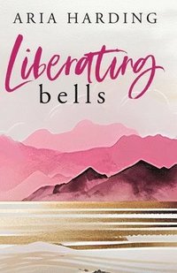 bokomslag Liberating Bells