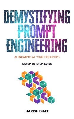 Demystifying Prompt Engineering 1