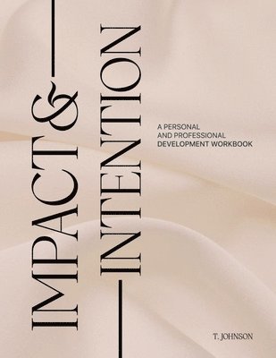 T Johnson, Alicia Carr, T. Johnson - Impact & Intention, Häftad