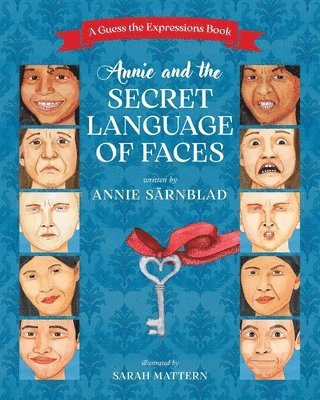 Annie Sarnblad - Annie and the Secret Language of Faces, Häftad