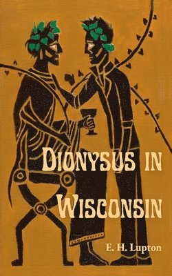 bokomslag Dionysus in Wisconsin