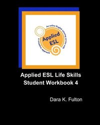 bokomslag Applied ESL Life Skills Student Workbook 4