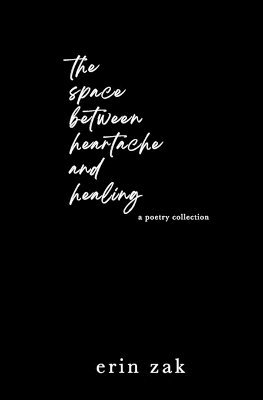 space between heartache and healing