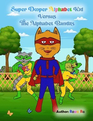 Super Dooper Alphabet Kid Versus The Alphabet Bandits 1