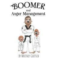 Boomer and Anger Management 1