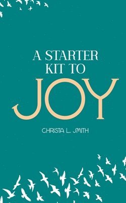 A Starter Kit to Joy 1