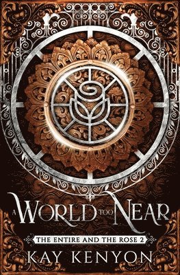 Kay Kenyon - World Too Near, Häftad