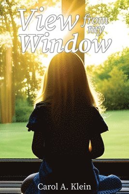 Carol Klein - View from my Window, Häftad
