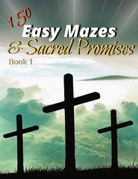 bokomslag 150 Easy Mazes & Sacred Promises