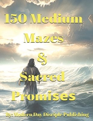 150 Medium Mazes & Sacred Promises 1