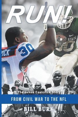 bokomslag RUN! From Civil War to the NFL; The Jehuu Caulcrick Story