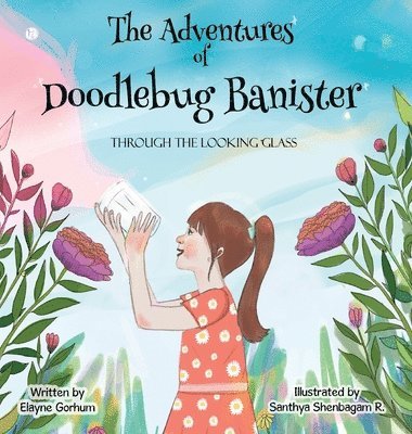 bokomslag The Adventures of Doodlebug Banister - through the looking glass