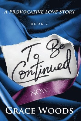 Grace Woods - To Be Continued Now, Häftad