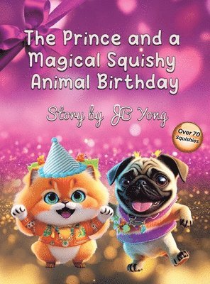bokomslag Prince and a Magical Squishy Animal Birthday