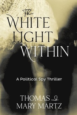 Thomas Martz, Mary Martz - White Light Within, Häftad