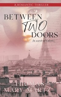 bokomslag Between Two Doors, In Search Of Colette