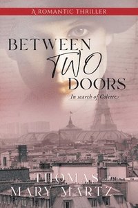 bokomslag Between Two Doors, In Search of Colette