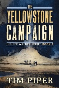 bokomslag The Yellowstone Campaign