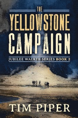 The Yellowstone Campaign 1