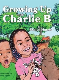 bokomslag Growing Up with Charlie B