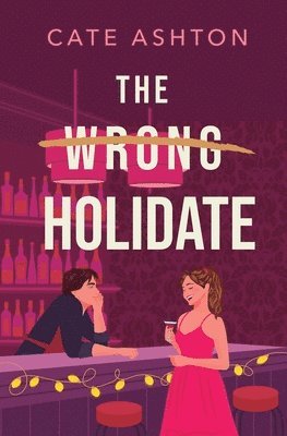Cate Ashton - The Wrong Holidate, Häftad
