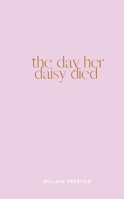 The Day Her Daisy Died 1