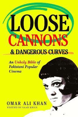 bokomslag LOOSE CANNONS AND DANGEROUS CURVES