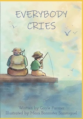 Gayle Farmer - Everybody Cries, Häftad