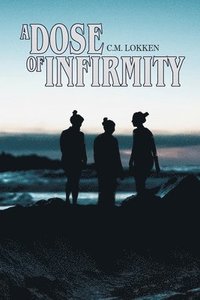bokomslag Dose of Infirmity