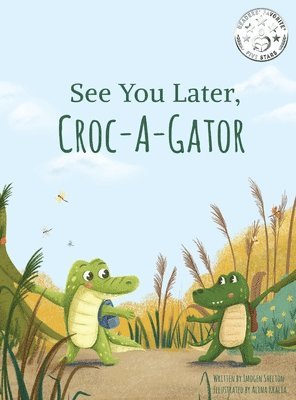See You Later Croc-A-Gator 1