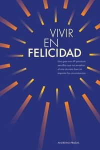 bokomslag Vivir en Felicidad