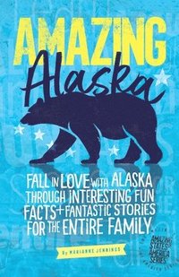 bokomslag Amazing Alaska