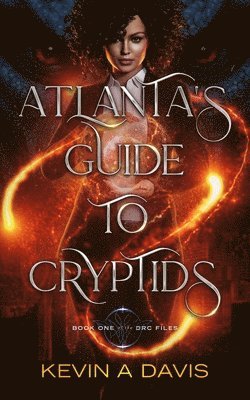 Kevin A Davis, Kevin A. Davis - Atlanta's Guide to Cryptids, Häftad