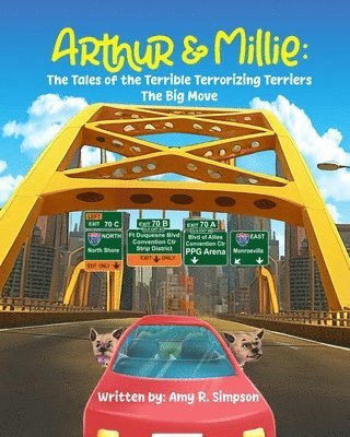 bokomslag Arthur & Millie: The Tales of the Terrible Terrorizing Terriers: The Big Move