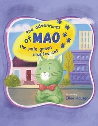 bokomslag The Adventures of Mao the Pale Green Stuffed Cat