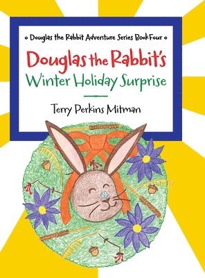 bokomslag Douglas the Rabbit's Winter Holiday Surprise