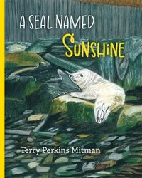bokomslag A Seal Named Sunshine