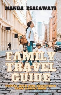 bokomslag Family Travel Guide