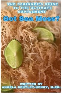 bokomslag Got Sea Moss?