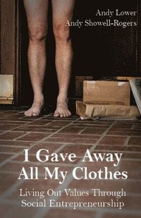 bokomslag I Gave Away All My Clothes