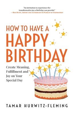 Tamar Hurwitz-Fleming - How to Have a Happy Birthday, Häftad