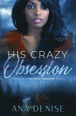 His Crazy Obsession 1