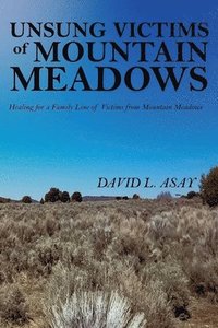 bokomslag Unsung Victims of Mountain Meadows