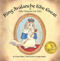 bokomslag King Avalanche the Great & Other Fantastic Cat Tales