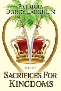 bokomslag Sacrifices for Kingdoms