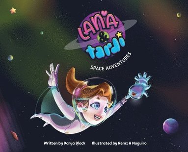 Buble Studios - Lana & Tardi Space Adventures, Inbunden