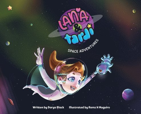 Lana & Tardi Space Adventures 1